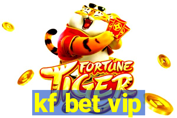 kf bet vip